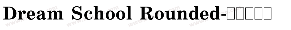 Dream School Rounded字体转换